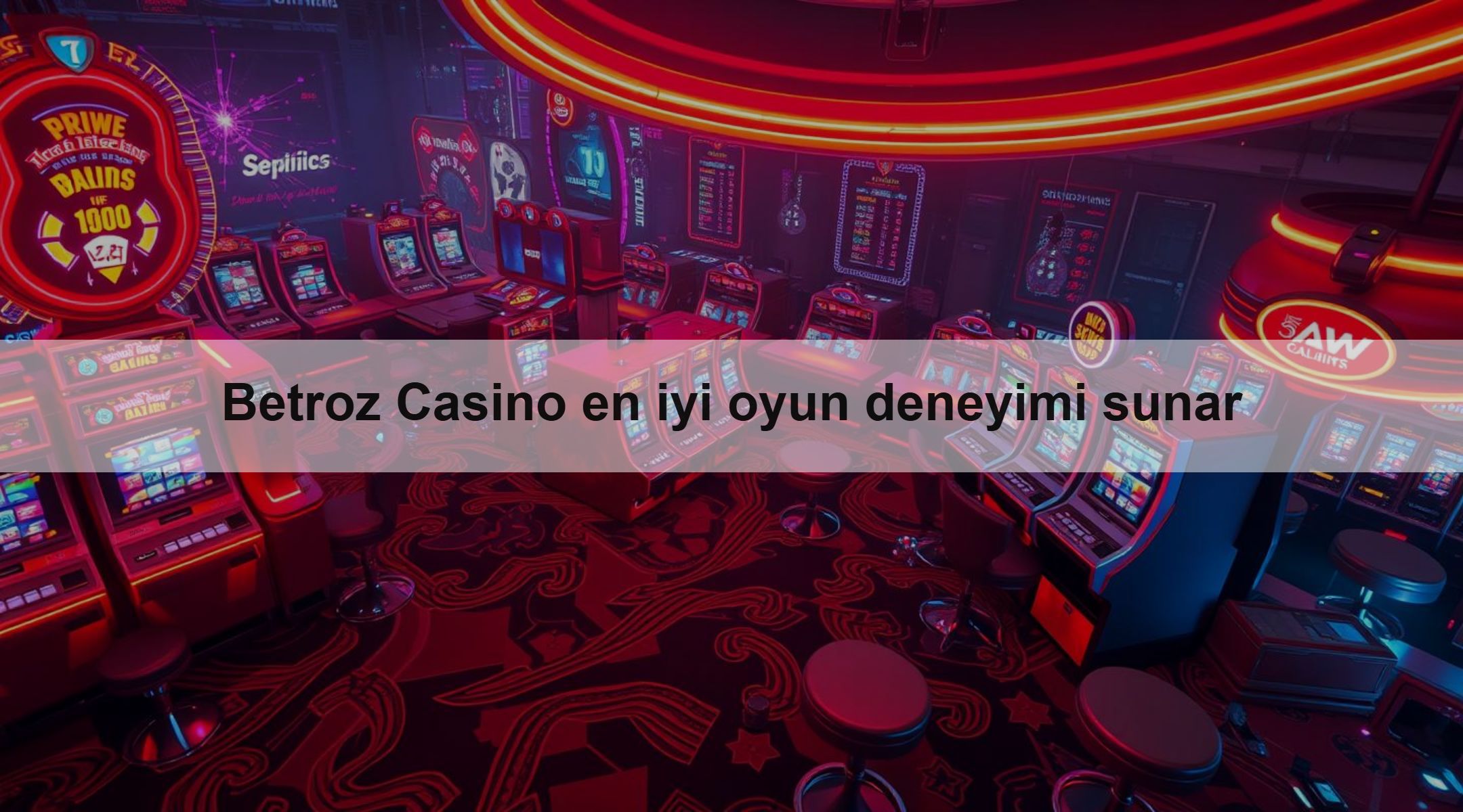 Betroz Casino en iyi oyun deneyimi sunar