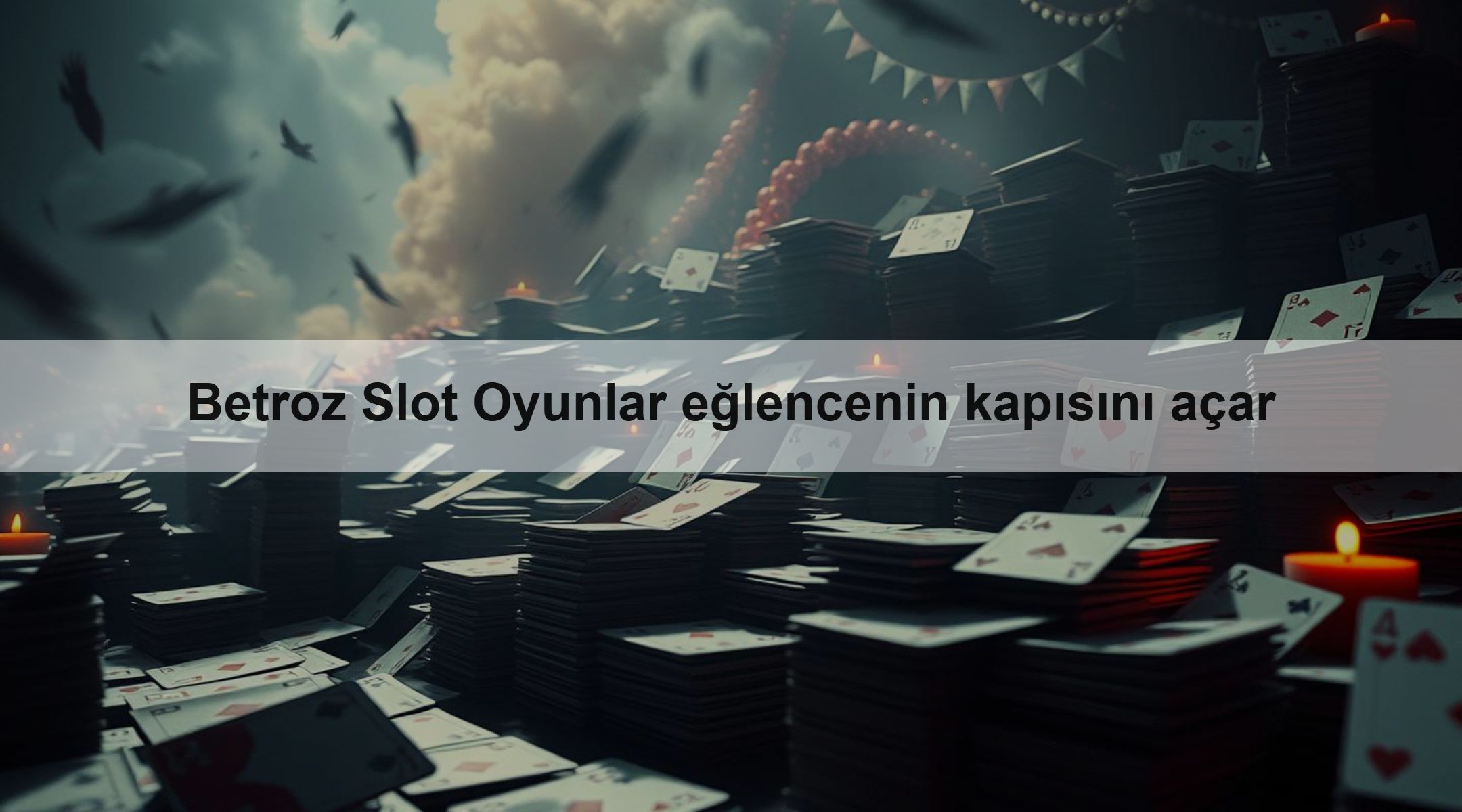 Betroz Slot Oyunlar eğlencenin kapısını açar